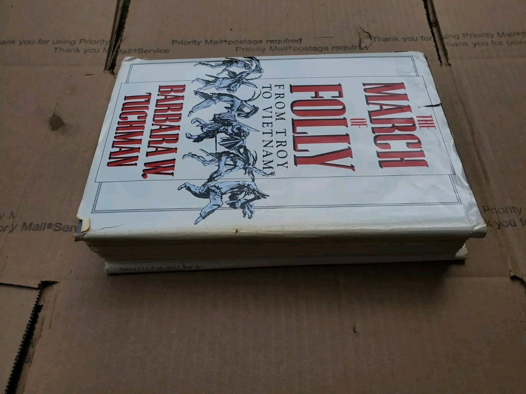 The March of Folly: From Troy to Vietnam Tuchman, Barbara W. HC/DJ  B7