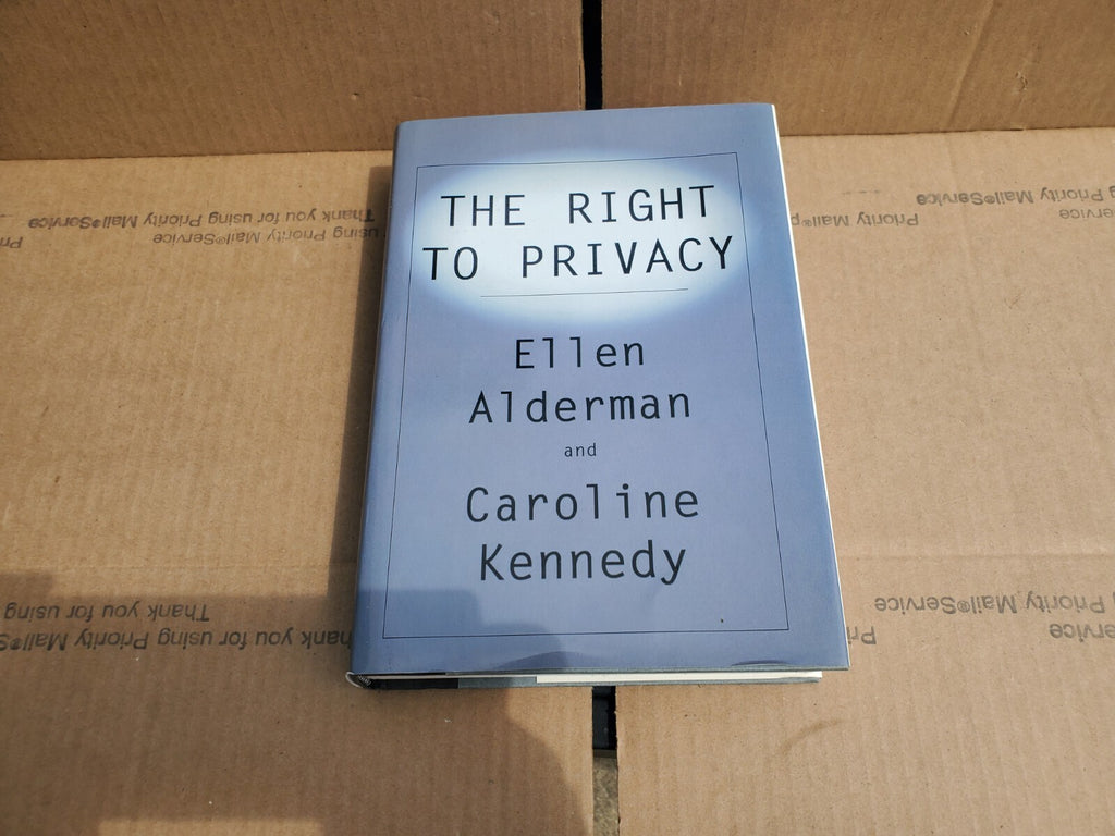 The Right To Privacy By Ellen Alderman & Caroline Kennedy - HCDJ B3