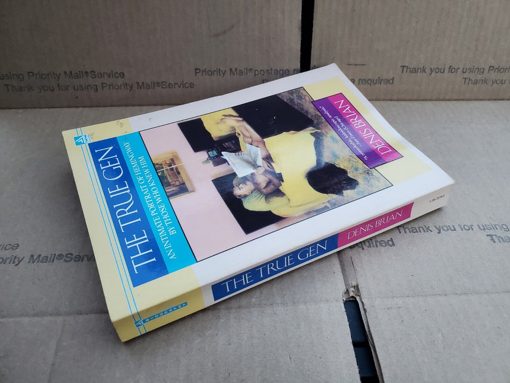 The True Gen: An intimate portrait of Hemingway by those who knew him Brian B3