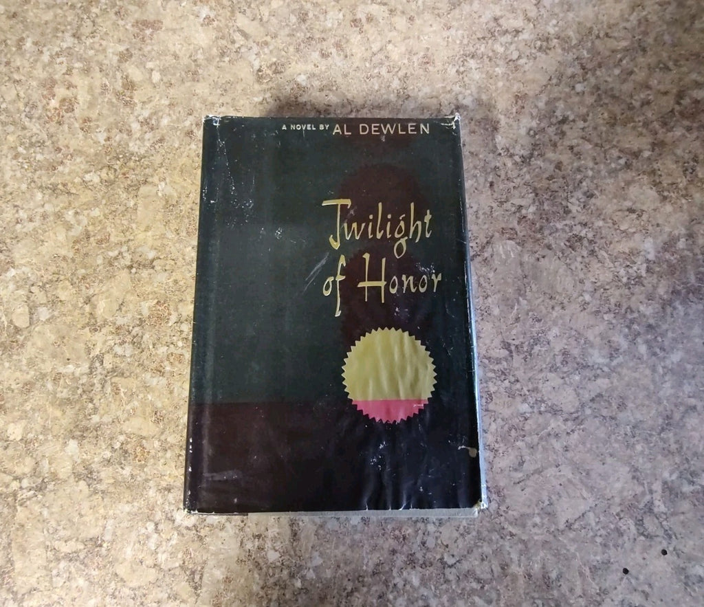 TWILIGHT OF HONOR BY AL DEWLEN Hardcover 1961 B12