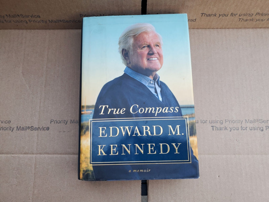 True Compass : A Memoir by Edward M. Kennedy (2009, Hardcover) B3