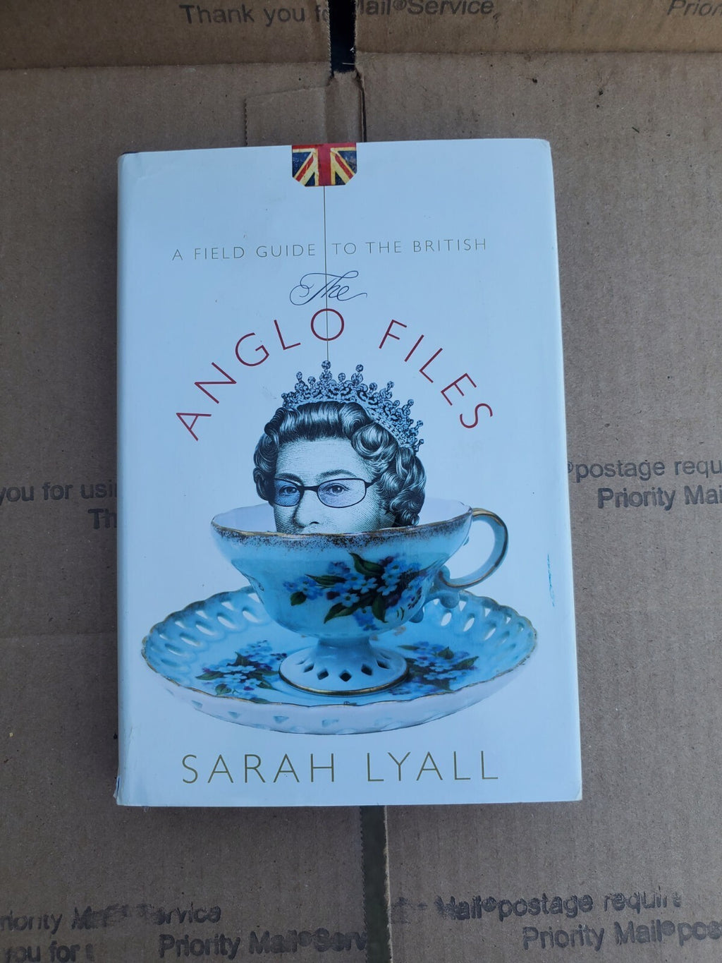 The Anglo Files: A Field Guide to the British by Lyall, Sarah , hardcover B8